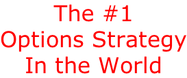 The #1 Options Strategy In the World